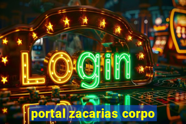 portal zacarias corpo